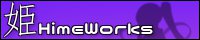 姫HimeWorksへ参ろう！！